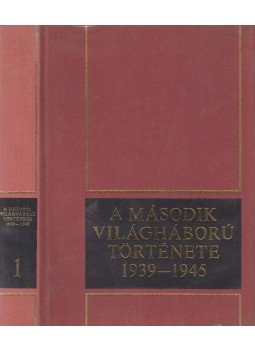 Bedő László, Ács Tibor, Dr. Kocsis Bernát - A második világháború története 1939-1945. 1. kötet Bedő László, Ács Tibor, Dr. Kocsis Bernát - A második világháború története 1939-1945. 1. kötet, Budapest 1976 antikvár könyv