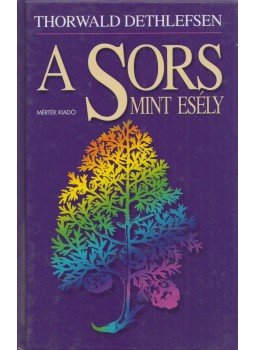 Thorwald Dethlefsen - A sors mint esély Thorwald Dethlefsen - A sors mint esély, Budapest 2009 antikvár könyv