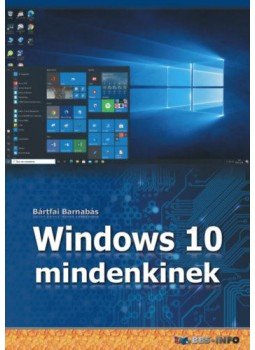 Bártfai Barnabás - Windows 10 mindenkinek Bártfai Barnabás - Windows 10 mindenkinek, null 2020 antikvár könyv