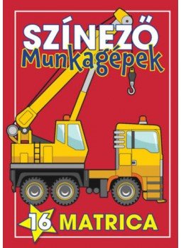  - Színező - Munkagépek, null 2021 antikvár könyv