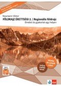 Neumann Viktor - Földrajz érettségi 2. - Regionális földrajz - Elmélet és gyakorlat egy helyen