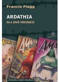 Francis Flagg - Ardathia - és a jövő története