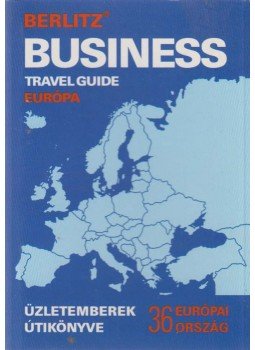 Kocsis L. Mihály (szerk.) - Business Travel Guide - Európa Kocsis L. Mihály (szerk.) - Business Travel Guide - Európa, Budapest 1996 antikvár könyv