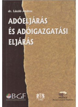 László Andrea - Adóeljárás és adóigazgatási eljárás, Budapest 2002 antikvár könyv
