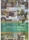 Beregnyei Miklós (szerk.) - Paks köztéri szobrai és emlékei