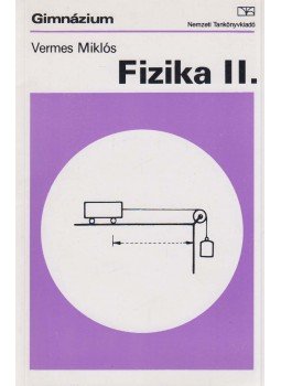 Vermes Miklós - Fizika II. Vermes Miklós - Fizika II., Budapest 1996 antikvár könyv