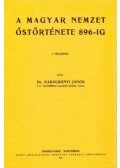 Karácsonyi János - A magyar nemzetőstörténete 896-ig