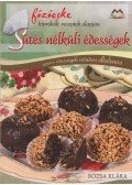 Rózsa Klára - Sütés nélküli édességek