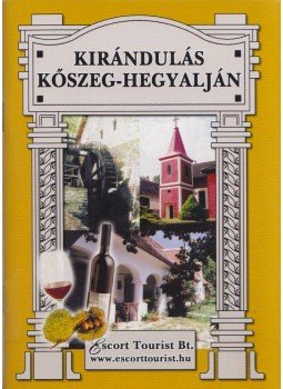 Dr. Bariska István - Kirándulás Kőszeg-hegyalján Dr. Bariska István - Kirándulás Kőszeg-hegyalján, 2007 antikvár könyv