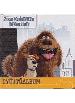 - A kis kedvencek titkos élete - Gyűjtőalbum - A kis kedvencek titkos élete - Gyűjtőalbum, Bicske 2016 antikvár könyv