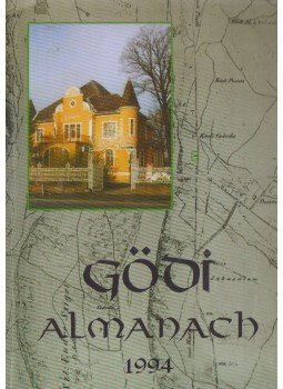 Bátorfi József, Gyüre János, Hantos Zoltán, Véninger Péter - Gödi Almanach 1994 Bátorfi József, Gyüre János, Hantos Zoltán, Véninger Péter - Gödi Almanach 1994, Göd 1994 antikvár könyv