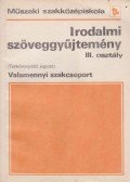 Horváth Zsuzsa - Irodalmi szöveggyűjtemény III. tankönyvpótló jegyzet