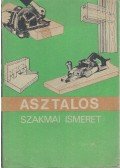 Lele Dezső - Asztalos szakmai ismeret