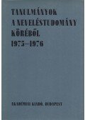 Kozma Tamás,Kiss Árpád,Nagy Sándor,Szarka József - Tanulmányok a neveléstudomány köréből 1975-1976