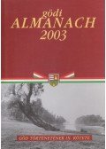 Bátorfi József (szerk.),Gyüre János (szerk.),Láng József (szerk.),Pártos Judit (szerk.) - Gödi Almanach 2003