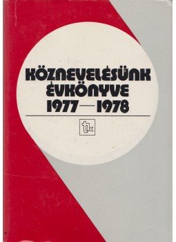 Zibolen Endre, Jáki László - Köznevelésünk évkönyve 1977-1978 Zibolen Endre, Jáki László - Köznevelésünk évkönyve 1977-1978, Budapest 1979 antikvár könyv
