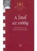 Király Béla - A fától az erdőig (dedikált)
