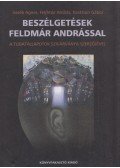 Geréb Ágnes,Feldmár András,Karátson Gábor - Beszélgetések Feldmár Andrással (dedikált)