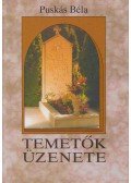 Puskás Béla - Temetők üzenete (dedikált)