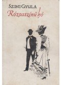 Szini Gyula - Rózsaszínű hó