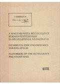 Bér Andor,Makkai László,Makkai Lászlóné,Surányi László,Heribert Dröge - A magyar posta bélyegelőtti bérmentesítéseinek és bélyegzőinek kézikönyve