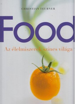 Christian Teubner - Food Christian Teubner - Food, München 2006 antikvár könyv