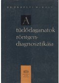 Dr. Erdélyi Mihály - A tüdődaganatok röntgendiagnosztikája
