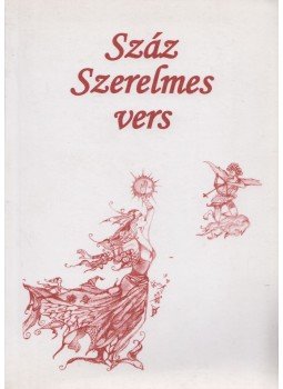 Beri Róbert (szerk.) - Száz szerelmes vers Beri Róbert (szerk.) - Száz szerelmes vers, Debrecen 0 antikvár könyv