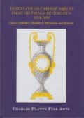 Plante, Charles,Garnier, Richard - Designs for Gilt Bronze Objects from the French Restoration 1814-1830