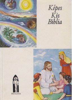 Keszthelyi Ferenc - Képes Kis Biblia Keszthelyi Ferenc - Képes Kis Biblia, Budapest 1987 antikvár könyv