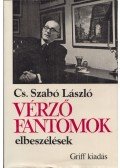Cs. Szabó László - Vérző fantomok