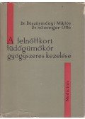 Dr. Böszörményi Miklós,Dr. Schweiger Ottó - A felnőttkori tüdőgümőkór gyógyszeres kezelése