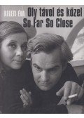 Keleti Éva - Oly távol és közel / So Far So Close