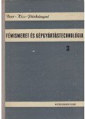 Beer György,Kiss Tivadar,Párkány Mihályné - Fémismeret és gépgyártástechnológia 3. kötet