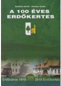 Asztalos István,Zombor István - A 100 éves Erdőkertes