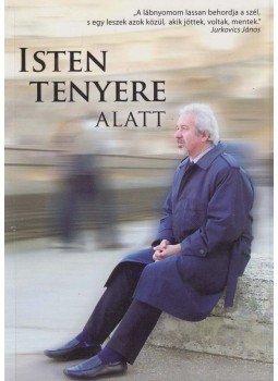 Bubryák István (szerk.), Hell István (szerk.) - Isten tenyere alatt Bubryák István (szerk.), Hell István (szerk.) - Isten tenyere alatt, Szeged 2014 antikvár könyv