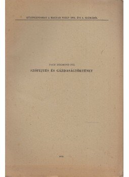 Pach Zsigmond Pál - Szófejtés és gazdaságtörténet Pach Zsigmond Pál - Szófejtés és gazdaságtörténet, Budapest 0 antikvár könyv