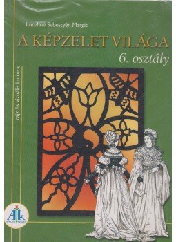 Imrehné Sebestyén Margit - A képzelet világa 6. Imrehné Sebestyén Margit - A képzelet világa 6., Celldömölk 2008 antikvár könyv