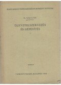 Dr. Schuster Ede - Ügyvitelszervezés és gépesítés I.