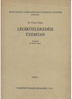 Dr. Vilmos Endre - Légiközlekedési üzemtan, Budapest 1972 antikvár könyv