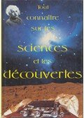 Valérie Landon,Jean Lopez,Sven Ortoli - Tout connaître sur les sciences et les découvertes