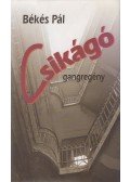 Békés Pál - Csikágó