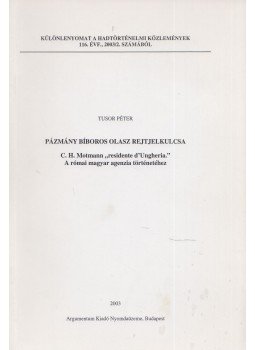 Tusor Péter - Pázmány bíboros olasz rejtjelkulcsa (Dedikált), Budapest 2003 antikvár könyv