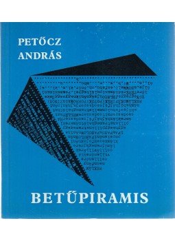 Petőcz András - Betűpiramis Petőcz András - Betűpiramis, Budapest 1984 antikvár könyv