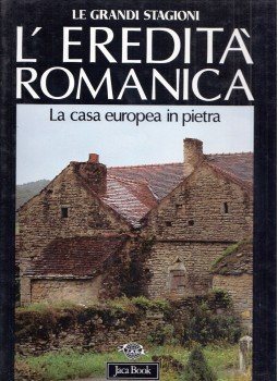 Santino Langé - L'ereditá romanica - La casa europea in pietra, Milano 1995 antikvár könyv
