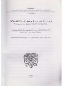 Péter Katalin - Cselekedetek és eszmék - Vallási ellenállás a fraknói uradalom négy gyülekezetében (1638), Szeged 1997 antikvár könyv