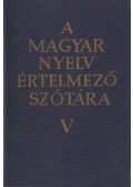  - A magyar nyelv értelmező szótára V. kötet