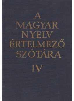 - A magyar nyelv értelmező szótára IV. kötet, Budapest 1965 antikvár könyv