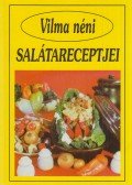 Szabó Vilma - Vilma néni salátareceptjei