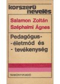 Salamon Zoltán,Dr. Széphalmi Ágnes - Pedagógus-életmód és -tevékenység